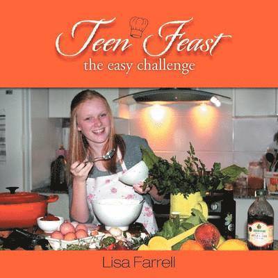 Lisa Farrell - Teen Feast, The Easy Challenge, Häftad