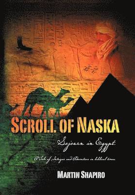 Martin Shapiro - Scroll of Naska, Inbunden