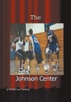 bokomslag The Johnson Center