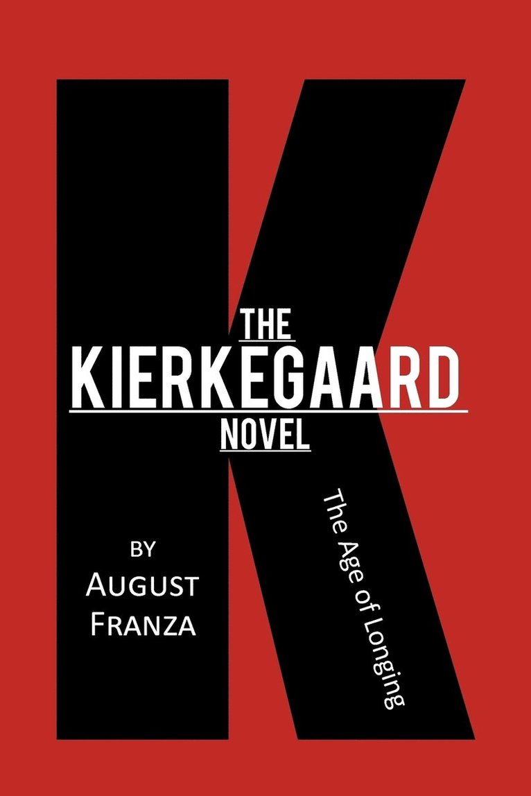 The Kierkegaard Novel 1