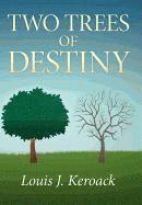bokomslag Two Trees of Destiny