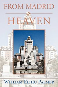 bokomslag From Madrid to Heaven