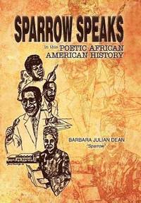 bokomslag Sparrow Speaks in This Poetic African American History