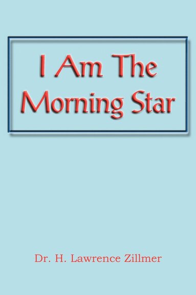bokomslag I Am the Morning Star