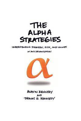 Alan W Kennedy, Alan W Kennedy, Thomas E Kennedy - Alpha Strategies, Häftad