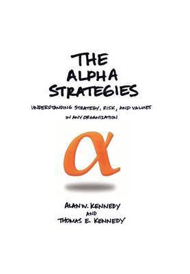 Alan W Kennedy, Alan W Kennedy - Alpha Strategies, Inbunden