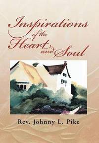 bokomslag Inspirations of the Heart and Soul