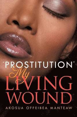 ''Prostitution'' My Living Wound 1