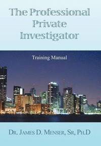 bokomslag Professional Private Investigator Training Manual