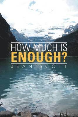 How Much Is Enough?
