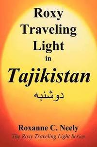 bokomslag Roxy Traveling Light in Tajikistan