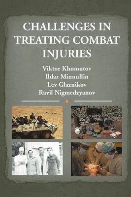 Challenges in Treating Combat Injuries 1