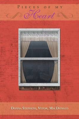 Donna Vetor MacDonald Stephens - Pieces Of My Heart, Häftad