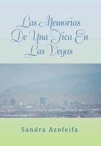 bokomslag Las Memorias de Una Tica En Las Vegas