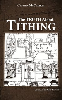 bokomslag The Truth About Tithing