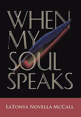 bokomslag When My Soul Speaks