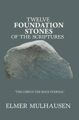 bokomslag Twelve Foundation Stones of the Scriptures