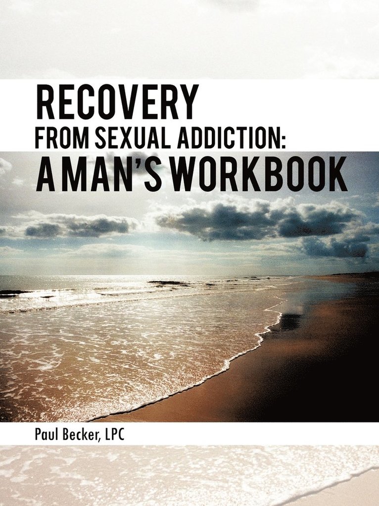 Recovery from Sexual Addiction 1