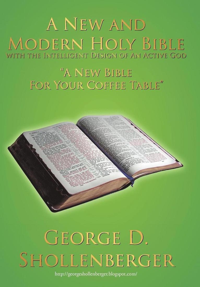 A New and Modern Holy Bible with the Intelligent Design of An Active God 1