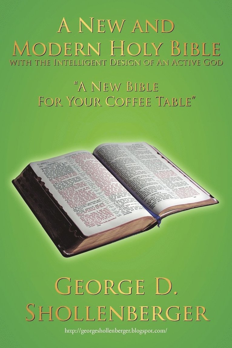 A New and Modern Holy Bible with the Intelligent Design of An Active God 1