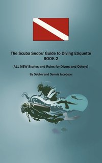 bokomslag Scuba Snobs' Guide to Diving Etiquette BOOK 2