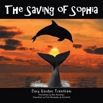Cary Gordon Trantham - Saving of Sophia, Häftad