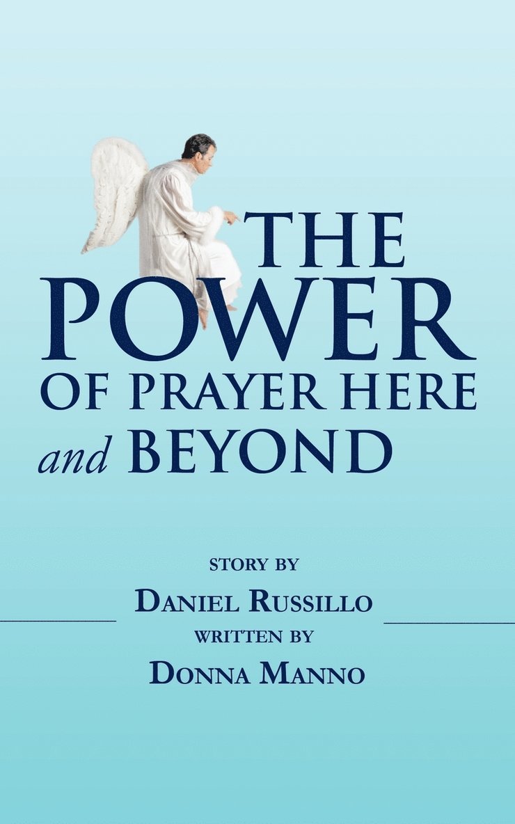 The Power of Prayer Here and Beyond 1