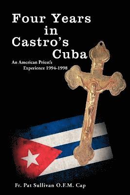 Four Years in Castro's Cuba 1