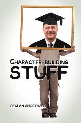 Character-Building Stuff 1