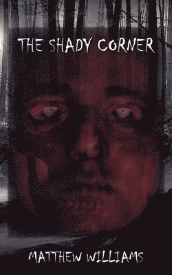 Matthew Williams - Shady Corner, Häftad