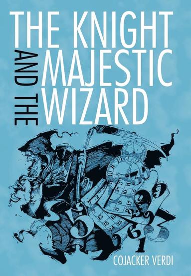 bokomslag Knight and the Majestic Wizard