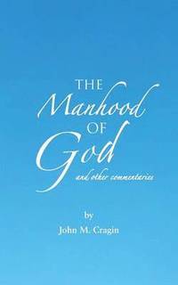 bokomslag The Manhood of God and Other Commentaries