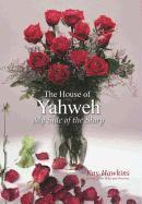 The House of Yahweh My Side of the Story 1