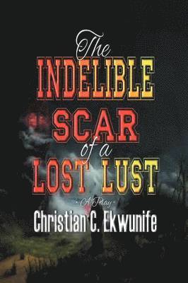 The Indelible Scar of a Lost Lust 1