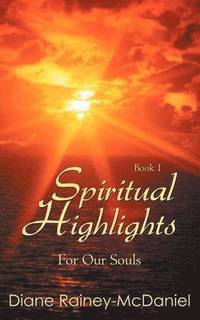 bokomslag Spiritual Highlights For Our Souls Book 1