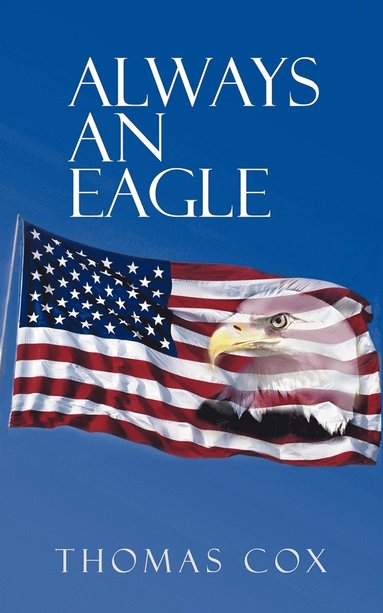 Thomas Cox - Always an Eagle, Häftad