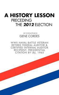 bokomslag History Lesson Preceding the 2012 Election