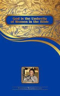 bokomslag God Is the Umbrella of Women in the Bible