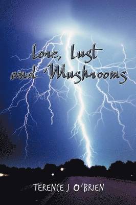 Lore, Lust and Mushrooms