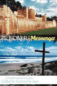 bokomslag Prisoner to Messenger
