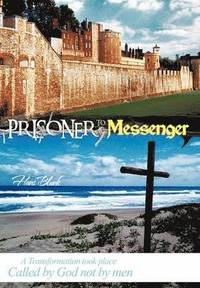 bokomslag Prisoner to Messenger