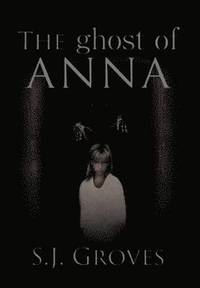 bokomslag The Ghost of Anna