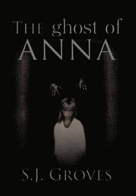 The Ghost of Anna 1