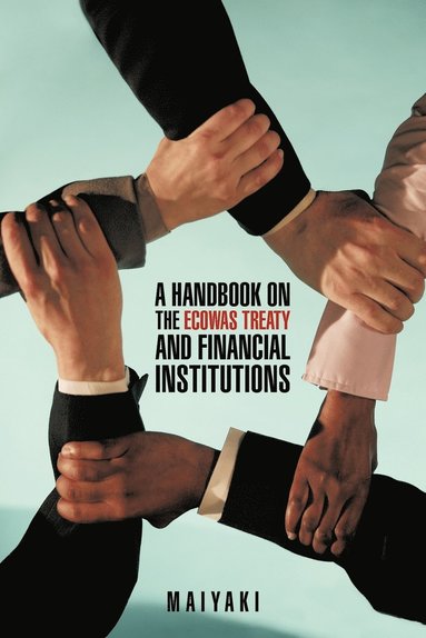 bokomslag A Handbook on the Ecowas Treaty and Financial Institutions