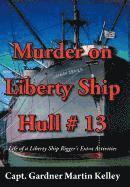 bokomslag Murder on Liberty Ship Hull # 13