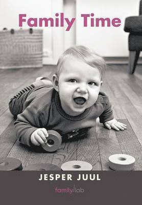 Jesper Juul - Family Time, Inbunden