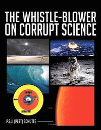 bokomslag THE Whistle-Blower on Corrupt Science