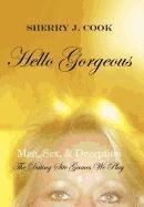 Sherry J Cook, Sherry J. Cook - Hello Gorgeous, Inbunden