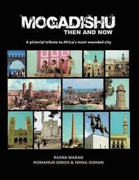 bokomslag Mogadishu Then and Now