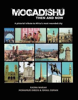 Mogadishu Then and Now 1
